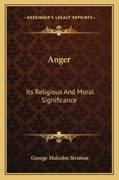 Paperback Anger: Its Religious And Moral Significance Book