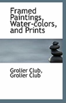 Paperback Framed Paintings, Water-Colors, and Prints Book