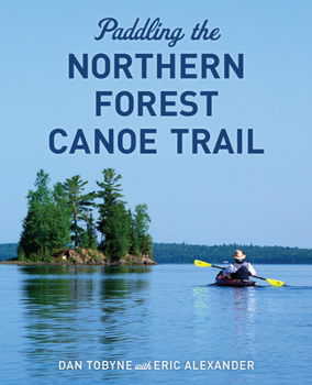 Paperback Paddling the Northern Forest Canoe Trail Book
