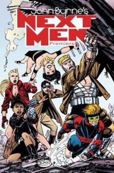 John Byrne's Next Men: Premiere Collection vol 1 - Book #1 of the John Byrne's Next Men: Premiere Collection