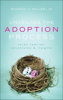 Paperback Unveiling the Adoption Process: Seven Families' Adventures & Insights Book