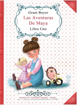 Hardcover Las Aventuras de Maya Libro Uno [Spanish] Book