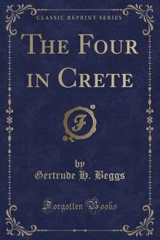 Paperback The Four in Crete (Classic Reprint) Book