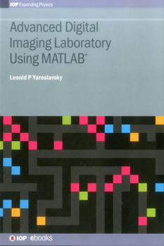 Hardcover Advanced Digital Imaging Laboratory Using MATLAB(R) Book