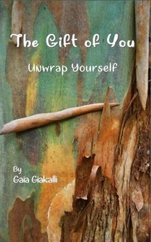 Paperback The Gift of You: Unwrap Yourself Book