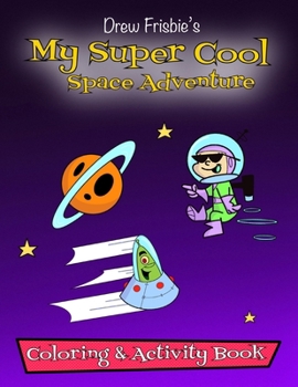 Paperback My Super Cool Space Adventure Book