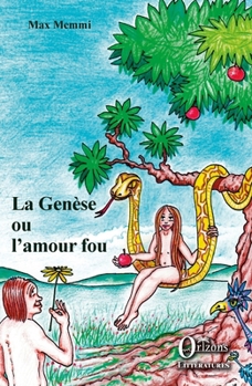Paperback La Genèse ou l'amour fou [French] Book