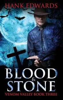 Blood & Stone - Book #3 of the Venom Valley