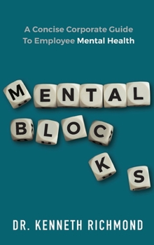 Mental Blocks : A Concise Corporate Guide to Employee Mental Health
