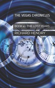 Paperback The Vegas Chronicles: Book 4, the Lost Years Book