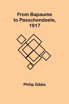 Paperback From Bapaume to Passchendaele, 1917 Book