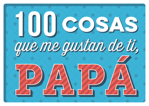 Hardcover 100 Cosas Que Me Gustan de Ti, Papa [Spanish] Book
