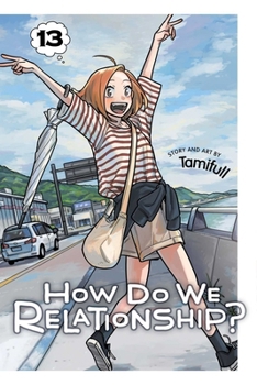 Paperback How Do We Relationship?, Vol. 13 Book