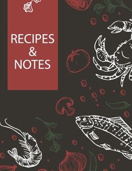 Recipes & Notes: Blank Recipe Journal: The Perfect Gift for Foodies, Cooks, Chefs * 101 Page Custom Cookbook * 8.5 x 11 * Softback * Large Notebook