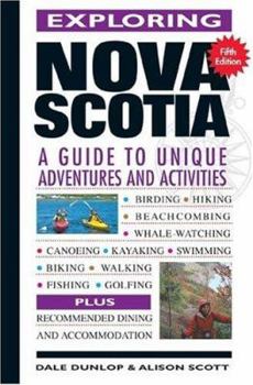 Paperback Exploring Nova Scotia: A Guide to 400+ Unique Adventures and Activities Book