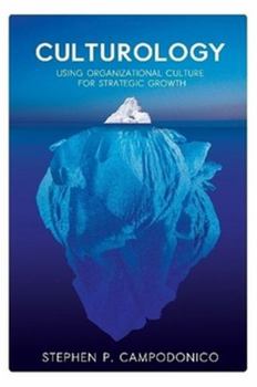 Paperback Culturology: Using Organizational Culture for Strategic Growth Book