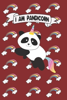 Paperback I am Pandicorn Gift for Girls: funny Panda Composition Notebook - funny Panda Journal, Gift for Girls 120 Pages of 6?9 inch Blank Paper, SoftCover, M Book