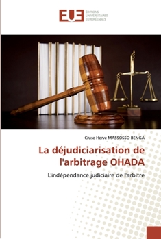 Paperback La déjudiciarisation de l'arbitrage OHADA [French] Book