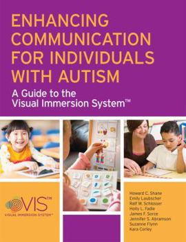 Paperback Enhancing Communication for Individuals with Autism: A Guide to the Visual Immersion System Book