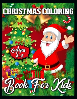 Paperback Christmas Coloring Book for Kids Ages 4-8: easy christmas coloring book