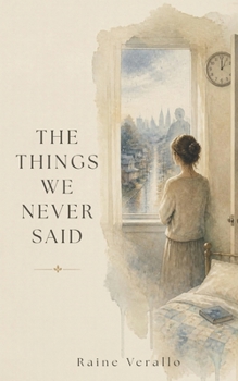 The Things We Never Said