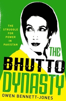 Hardcover The Bhutto Dynasty: The Struggle for Power in Pakistan Book