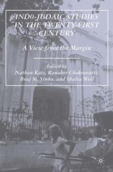 Hardcover Indo-Judaic Studies in the Twenty-First Century: A View from the Margin Book