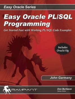 Paperback Easy Oracle PL/SQL Programming: Get Started Fast with Working PL/SQL Code Examples Book