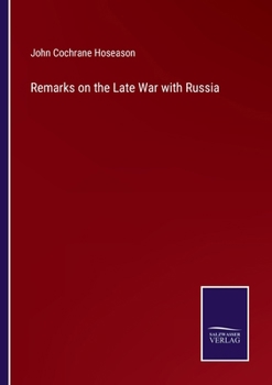 Paperback Remarks on the Late War with Russia Book