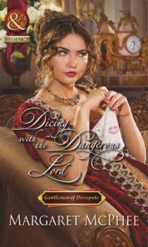 Dicing with the Dangerous Lord - Book #4 of the Gentlemen of Disrepute