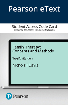 Printed Access Code Family Therapy: Concepts and Methods -- Pearson Etext Book