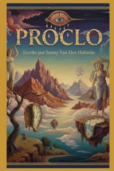 Proclo: El Maestro de la Filosofía Neoplatónica (Spanish Edition)