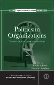 Politics in Organizations: Theory and Research Considerations