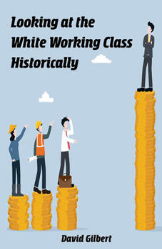 Paperback Looking at the White Working Class Historically Book