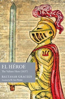 Hardcover El Héroe: The Valiant Hero (1637) Book