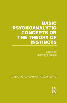 Paperback Basic Psychoanalytic Concepts on the Theory of Instincts Book
