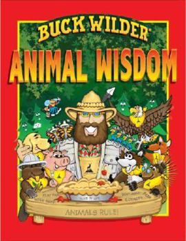 Hardcover Buck Wilder's Animal Wisdom Book