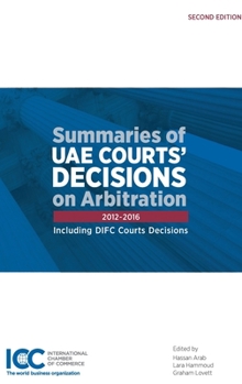 Hardcover Summaries of Uae Courts' Decisions on Arbitration II: (2012-2016) Book