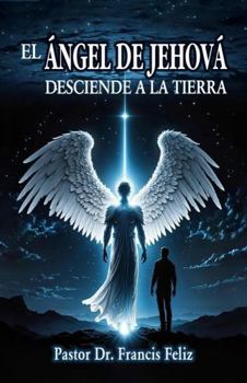 Paperback El Ángel de Jehová desciende a la tierra (Spanish Edition) [Spanish] Book