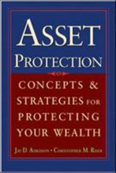 Hardcover Asset Protection: Concepts and Strategies for Protecting Your Wealth Book