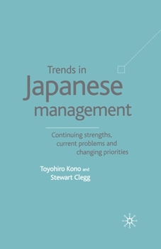 Paperback Trends in Japanese Management: Continuing Strengths, Current Problems and Changing Priorities Book