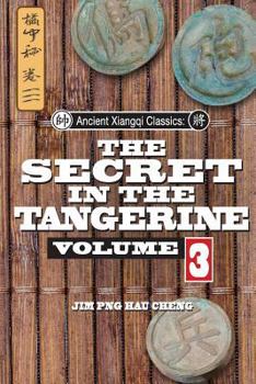 Paperback Ancient Xiangqi Classics: Secret in the Tangerine Volume 3 Book