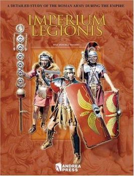 Hardcover IMPERIUM LEGIONIS: A Detailed Study of the Roman Army During the Empire (Modelling Manuals) Book