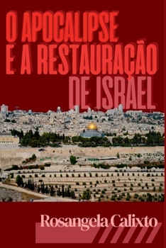 Paperback O Apocalipse E A Restauração De Israel [Portuguese] Book