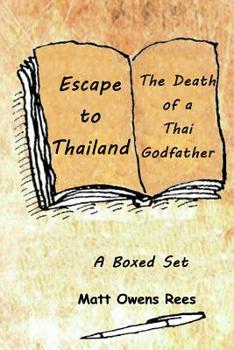 Paperback Escape to Thailand and the Death of a Thai Godfather Book
