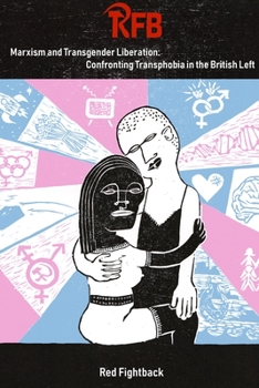 Paperback Marxism and Transgender Liberation: Confronting Transphobia in the British Left Book