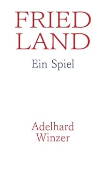 Friedland: Ein Spiel