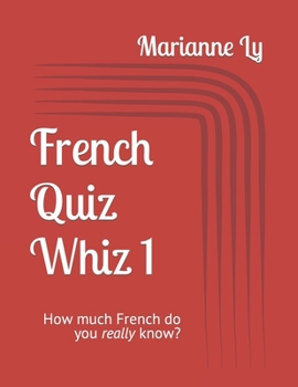 Paperback French Quiz Whiz 1: How much French do you really know? Book