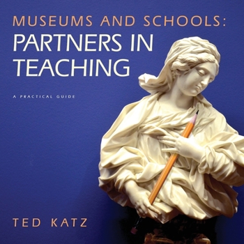 Paperback Museums and Schools: Partners in Teaching Book