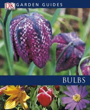 Bulbs (Garden Guides) - Book  of the DK Garden Guides